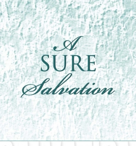 Sure Salvation, A