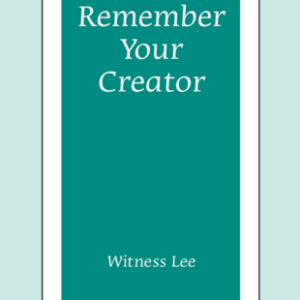 Remember Your Creator