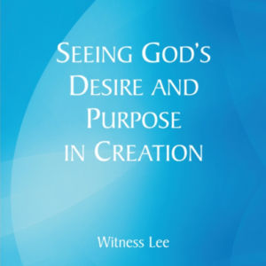 Revelations in Genesis: Seeing God’s Desire and Purpose in Creation