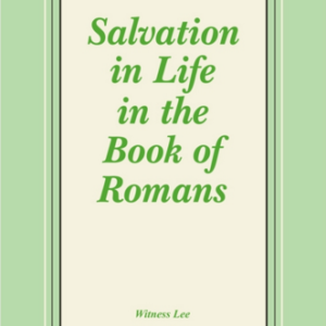 Salvation in Life in the Book of Romans