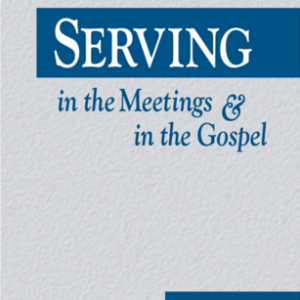 Serving in the Meetings and in the Gospel