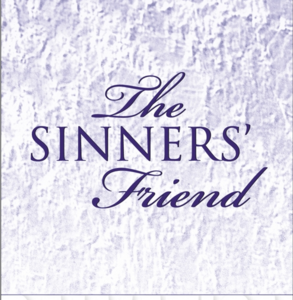 Sinners’ Friend, The