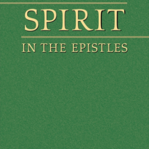Spirit in the Epistles, The