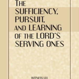Sufficiency, Pursuit, and Learning of the Lord’s Serving Ones, The