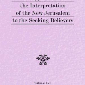 Application of the Interpretation of the New Jerusalem to the Seeking Believers, The
