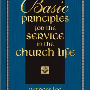 Basic Principles for the Service in the Church Life