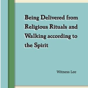 Being Delivered from Religious Rituals and Walking according to the Spirit