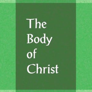 Body of Christ, The