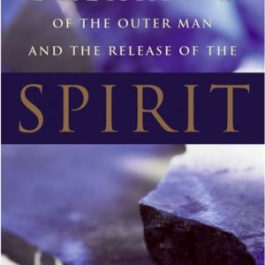 Breaking of the Outer Man and the Release of the Spirit, The
