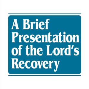 Brief Presentation of the Lord’s Recovery, A