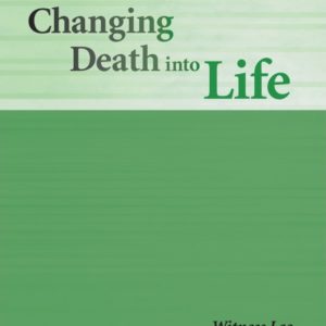 Changing Death into Life