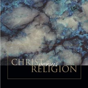 Christ versus Religion