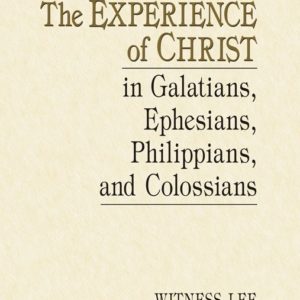 Experience of Christ in Galatians, Ephesians, Philippians, and Colossians, The