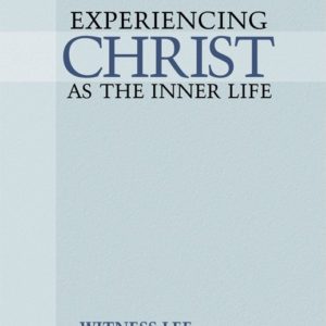 Experiencing Christ as the Inner Life