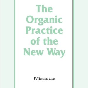 Organic Practice of the New Way, The
