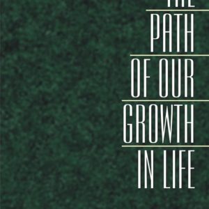 Path of Our Growth in Life, The