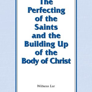 Perfecting of the Saints and the Building Up of the Body of Christ, The