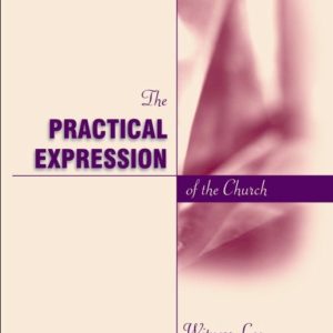 Practical Expression of the Church, The