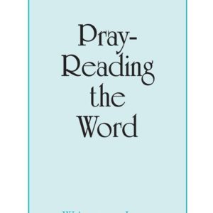 Pray-Reading the Word