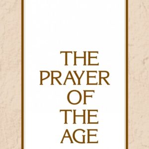 Prayer of the Age, The