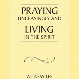 Praying Unceasingly and Living in the Spirit