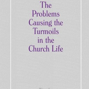 Problems Causing the Turmoils in the Church Life, The