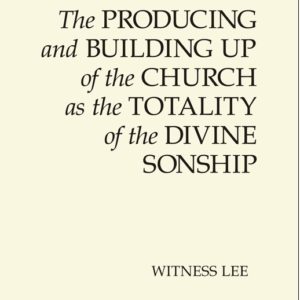 Producing and Building Up of the Church as the Totality of the Divine Sonship, The
