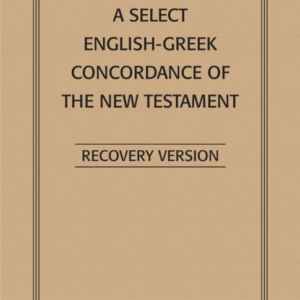 Select English-Greek Concordance of the New Testament, A—Recovery Version