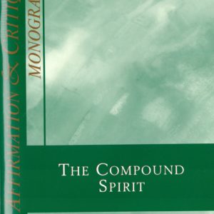 Affirmation & Critique, Monographs: Compound Spirit, The