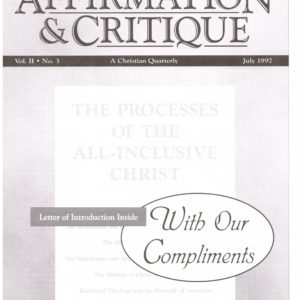 Affirmation and Critique, Vol. 02, No. 3, July 1997 – The Processes of the All-Inclusive Christ