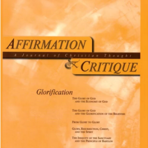 Affirmation and Critique, Vol. 07, No. 1, April 2002 – Glorification
