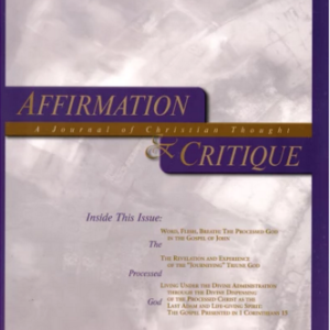 Affirmation and Critique, Vol. 10, No. 1, April 2005 – Word, Flesh, Breath: The Processed God