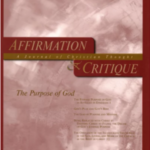 Affirmation and Critique, Vol. 12, No. 1, April 2007 – The Purpose of God