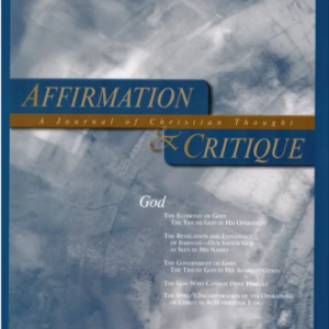 Affirmation and Critique, Vol. 13, No. 1, April 2008 – God