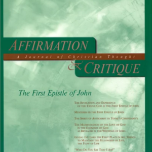 Affirmation and Critique, Vol. 19, No. 2, Fall 2014 – The First Epistle of John