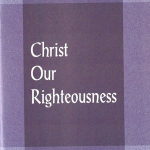 Christ our Righteousness