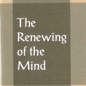 Renewing of the Mind, The