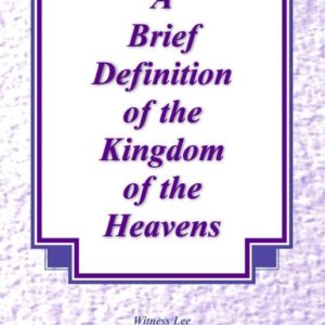 Brief Definition of the Kingdom of the Heavens, A