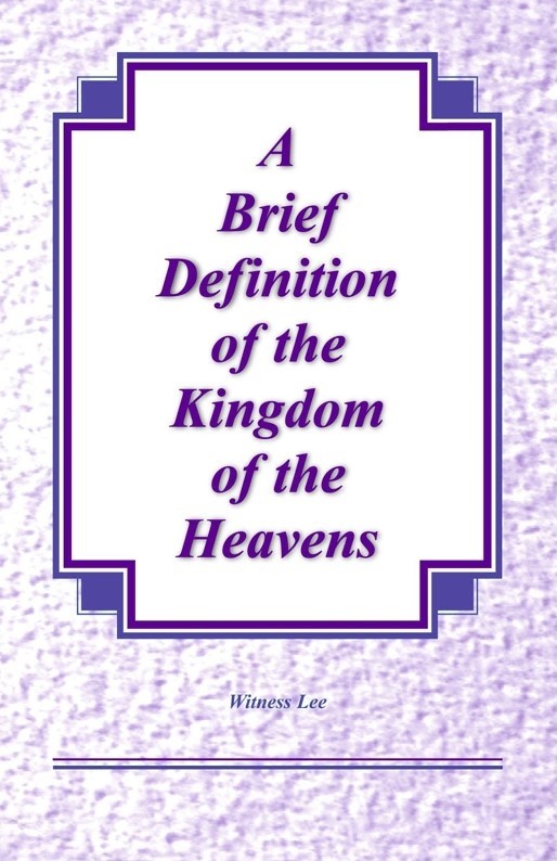Brief Definition of the Kingdom of the Heavens, A - The Truth 
