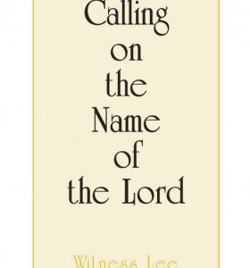 Calling on the Name of the Lord