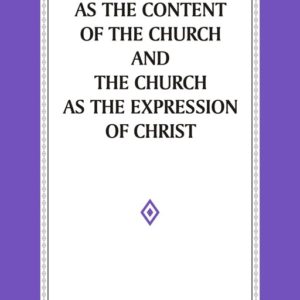 Christ as the Content of the Church and the Church as the Expression of Christ