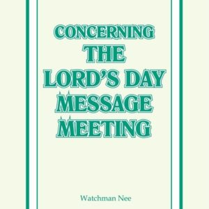 Concerning the Lord’s Day Message Meeting