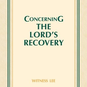 Concerning the Lord’s Recovery