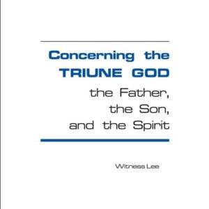 Concerning the Triune God—the Father, the Son, and the Spirit