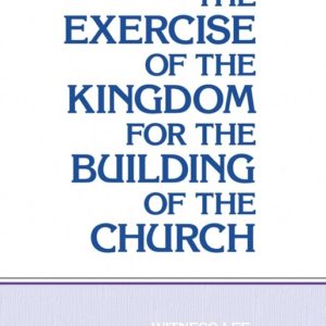 Exercise of the Kingdom for the Building of the Church, The