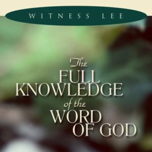 Full Knowledge of the Word of God, The
