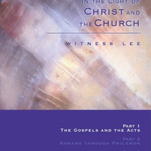 General Sketch of the New Testament in the Light of Christ and the Church, A - Part 1: The Gospels and the Acts