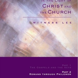 General Sketch of the New Testament in the Light of Christ and the Church, A - Part 2: Romans through Philemon