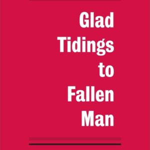 Glad Tidings to Fallen Man