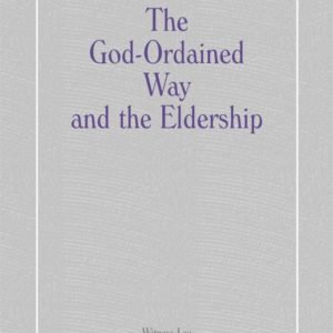 God-Ordained Way and the Eldership, The
